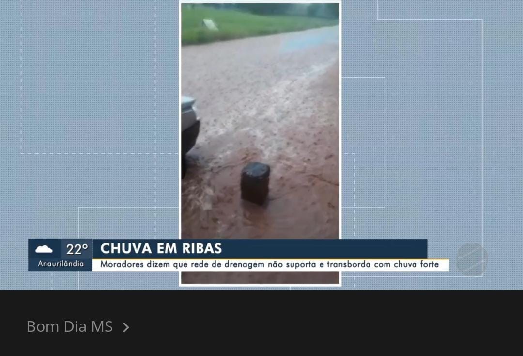 Bom Dia MS destacou forte chuva e alagamentos em Ribas do Rio Pardo